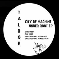 City of Machine - Under Root