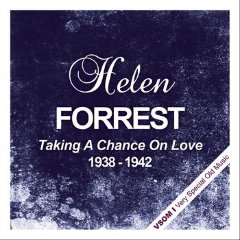Helen Forrest - Taking a Chance On Love