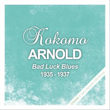 Kokomo Arnold - Bad Luck Blues