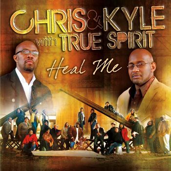 Chris & Kyle with True Spirit - Heal Me