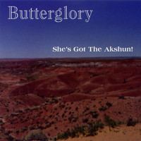 Butterglory - She's Got the Akshun!