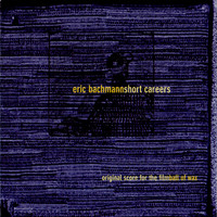 Eric Bachmann - Short Careers - Ball of Wax