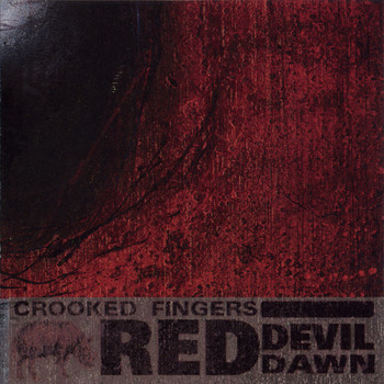 Crooked Fingers - Red Devil Dawn