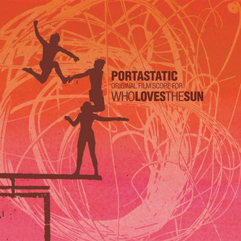 Portastatic - Who Loves the Sun
