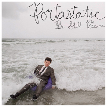 Portastatic - Be Still Please