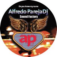 Alfredo Pareja - Do You Know My Name