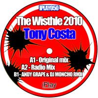 Tony Costa - The Wisthle 2010 (Explicit)