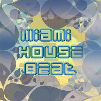 Various Artists - Miami House Beat