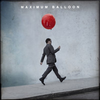 Maximum Balloon - Maximum Balloon (Deluxe Version)