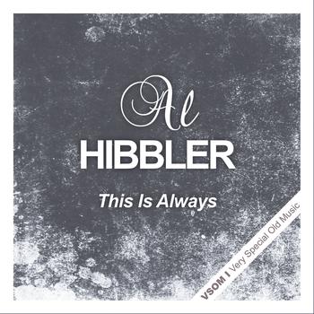 Al Hibbler - This Is Always