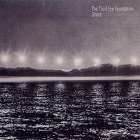 The Third Eye Foundation - Ghost