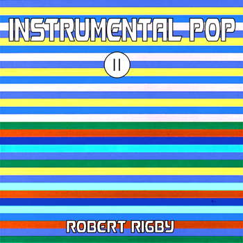 Robert Rigby - Instrumental Pop, Vol. 2