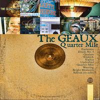The Geaux - Quarter Mile