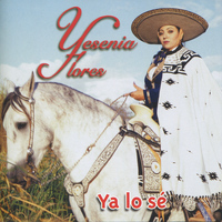 Yesenia Flores - Ya Lo Sé