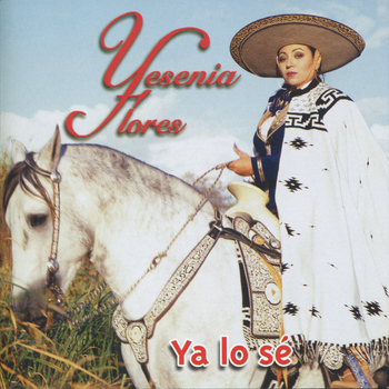 Yesenia Flores - Ya Lo Sé
