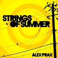 Alex Prax - Strings of Summer (Original Mix)