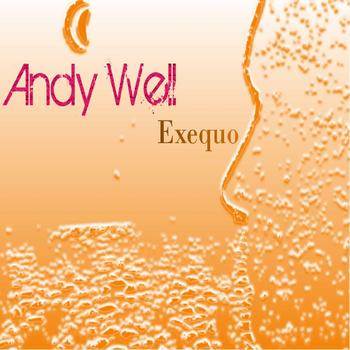 Andy Well - Exequo