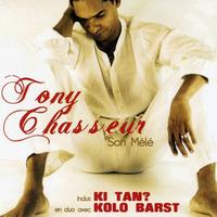Tony Chasseur - Son mélé