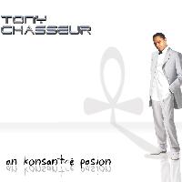 Tony Chasseur - An konsantré pasion (Anthologie Tony Chasseur en 2 volumes)