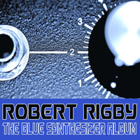 Robert Rigby - The Blue Synthesizer Album
