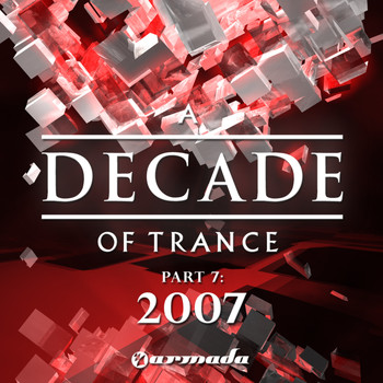 Various Artists - A Decade of Trance, Pt. 7 - 2007