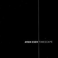 Aydın Esen - Timescape