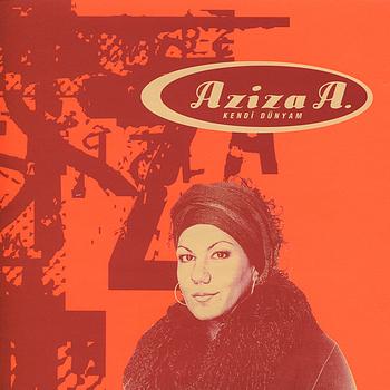 Aziza A. - Kendi Dünyam