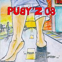 PUBY`Z 08 - ...Passo a Passo Sigo o Meu Caminho...