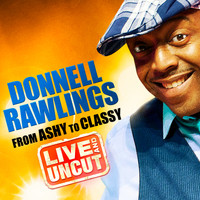 Donnell Rawlings - From Ashy to Classy (Explicit)