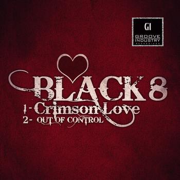 Black 8 - Crimson Love / Out Of Control