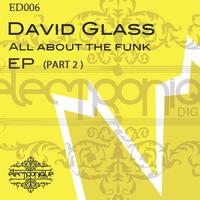 David Glass - All About The Funk EP (Part 2)