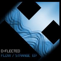 D-Flected - Flow / Strange EP