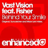 Vast Vision Feat. Fisher - Behind Your Smile