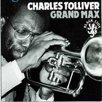 Charles Tolliver - Grand Max