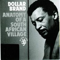 Dollar Brand - Anatomy Of A South African Village