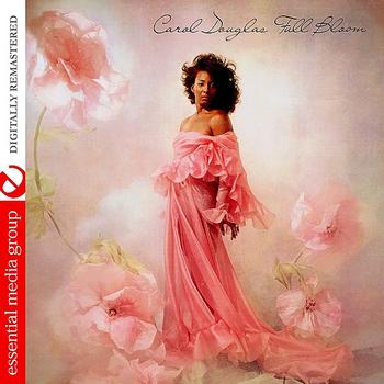 Carol Douglas - Full Bloom (Digitally Remastered)