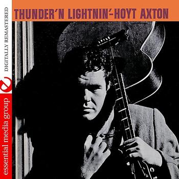 Hoyt Axton - Thunder 'N Lightnin' (Digitally Remastered)
