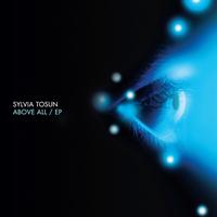 Sylvia Tosun - Above All - EP