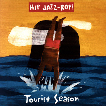 Various Artists - HIP JAZZ BOP - Tourist Season: Jazz Essentials By Jazz Greats