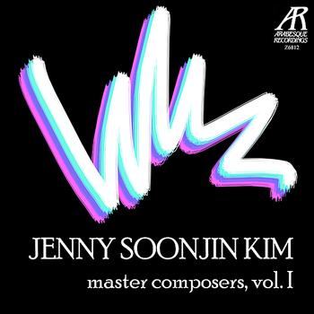 Jenny Soonjin Kim - Master Composers, Vol. 1