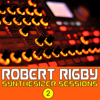 Robert Rigby - Synthesizer Sessions, Volume 2