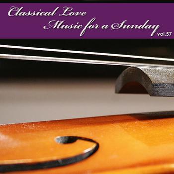 Various Artists - Classical Love - Music for a Sunday Vol 57