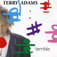Terry Adams - Terry Adams: Terrible
