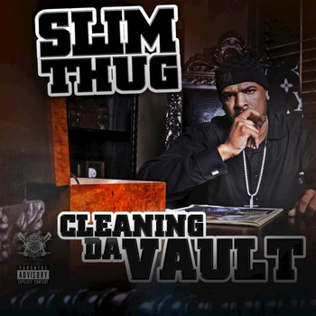 Slim Thug - Cleaning Da Vault (Explicit)