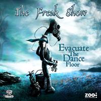 The Freak Show - Evacuate the Dance Floor