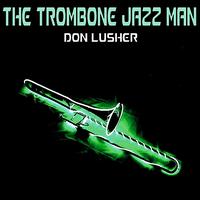 Don Lusher - The Trombone Jazz Man