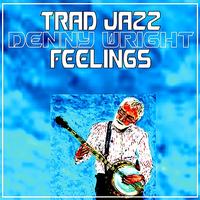 Denny Wright - Trad. Jazz Feelings