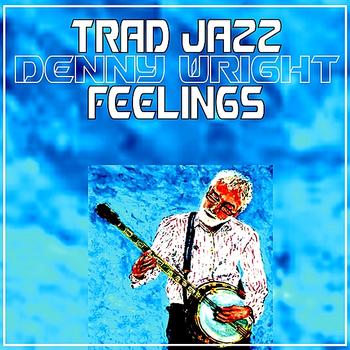 Denny Wright - Trad. Jazz Feelings