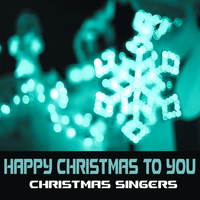 Christmas Singers - Merry Christmas to You