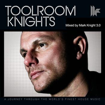 Mark Knight - Toolroom Knights Mixed By Mark Knight 3.0